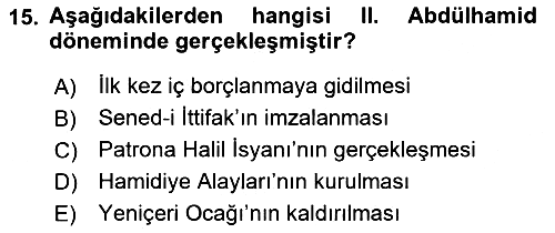 Osmanlı Devleti Yenileşme Hareketleri (1876-1918) 2018-2019 Ara Sınav - 15. soru