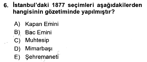 Osmanlı Devleti Yenileşme Hareketleri (1876-1918) 2019-2020 Ara Sınav - 6. soru
