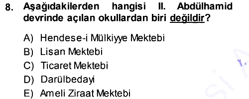 Osmanlı Devleti Yenileşme Hareketleri (1876-1918) 2013-2014 Dönem Sonu Sınavı - 8. soru