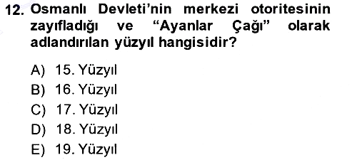 Osmanlı Devleti Yenileşme Hareketleri (1876-1918) 2013-2014 Dönem Sonu Sınavı - 12. soru