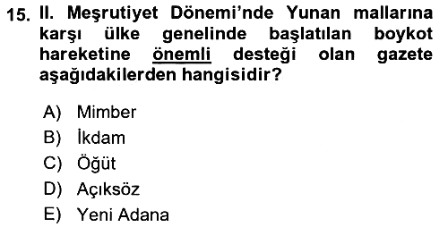 Osmanlı Devleti Yenileşme Hareketleri (1876-1918) 2022-2023 Yaz Okulu Sınavı - 15. soru