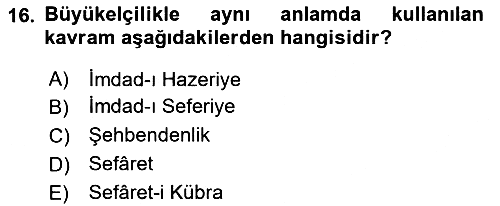 Osmanlı Diplomasisi 2017-2018 3 Ders Sınavı - 16. soru