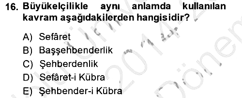 Osmanlı Diplomasisi 2014-2015 Dönem Sonu Sınavı - 16. soru