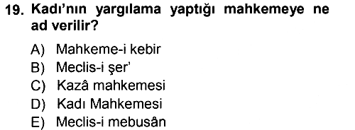 Osmanlı Merkez ve Taşra Teşkilatı 2012-2013 Ara Sınav - 19. soru
