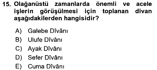 Osmanlı Merkez ve Taşra Teşkilatı 2017-2018 Ara Sınav - 15. soru