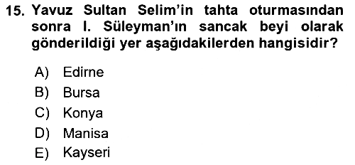 Osmanlı Tarihi (1300-1566) 2018-2019 Dönem Sonu Sınavı - 15. soru