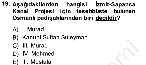 Osmanlı Tarihi (1566-1789) 2013-2014 Dönem Sonu Sınavı - 19. soru