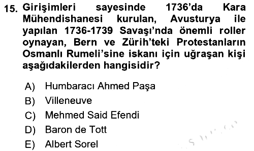 Osmanlı Tarihi (1566-1789) 2023-2024 Yaz Okulu Sınavı - 15. soru