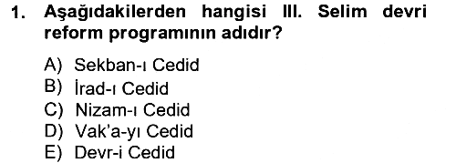 Osmanlı Tarihi (1789-1876) 2012-2013 Ara Sınav - 1. soru