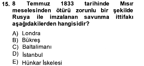 Osmanlı Tarihi (1789-1876) 2013-2014 Dönem Sonu Sınavı - 15. soru