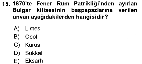 Osmanlı Tarihi (1789-1876) 2016-2017 Dönem Sonu Sınavı - 15. soru
