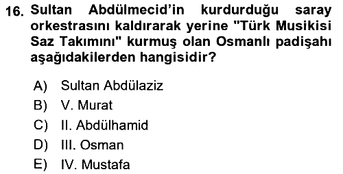 Osmanlı Tarihi (1789-1876) 2024-2025 Yaz Okulu Sınavı - 16. soru