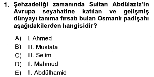 Osmanlı Tarihi (1876–1918) 2018-2019 Ara Sınav - 1. soru