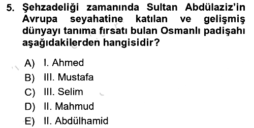 Osmanlı Tarihi (1876–1918) 2021-2022 Ara Sınav - 5. soru
