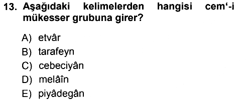 Osmanlı Türkçesi Metinleri 1 2012-2013 Ara Sınav - 13. soru