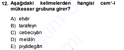 Osmanlı Türkçesi Metinleri 1 2013-2014 Ara Sınav - 12. soru