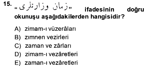 Osmanlı Türkçesi Metinleri 1 2014-2015 Ara Sınav - 15. soru