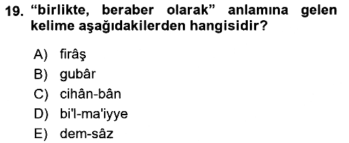 Osmanlı Türkçesi Metinleri 1 2020-2021 Yaz Okulu Sınavı - 19. soru