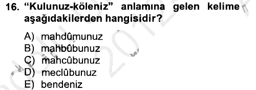 Osmanlı Türkçesi Metinleri 2 2012-2013 Ara Sınav - 16. soru