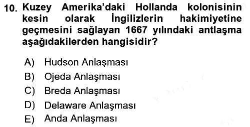 Sömürgecilik Tarihi (Avrupa-Amerika) 2018-2019 Ara Sınav - 10. soru