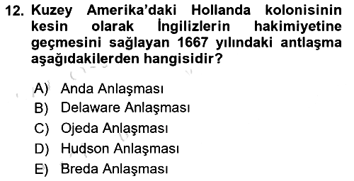 Sömürgecilik Tarihi (Avrupa-Amerika) 2021-2022 Ara Sınav - 12. soru