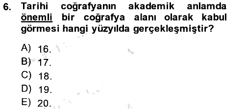 Tarihi Coğrafya 2014-2015 Tek Ders Sınavı - 6. soru