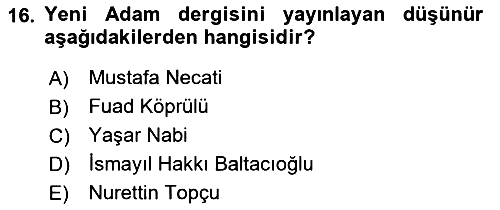 Türk Düşünce Tarihi 2021-2022 Yaz Okulu Sınavı - 16. soru