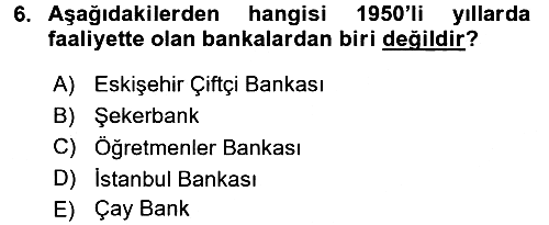 Türkiye Cumhuriyeti İktisat Tarihi 2015-2016 Dönem Sonu Sınavı - 6. soru