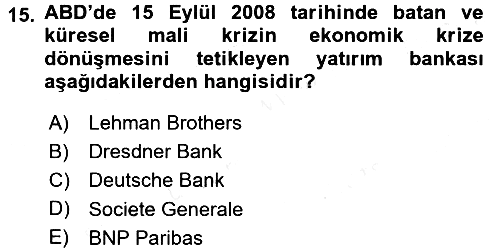 Türkiye Cumhuriyeti İktisat Tarihi 2015-2016 Tek Ders Sınavı - 15. soru