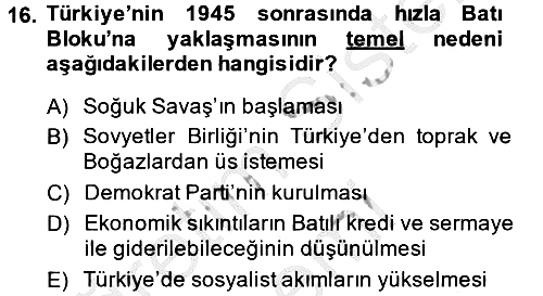 Türkiye Cumhuriyeti Siyasî Tarihi 2014-2015 Ara Sınav - 16. soru