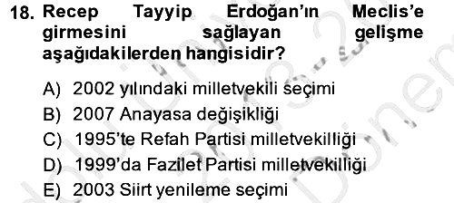 Türkiye Cumhuriyeti Siyasî Tarihi 2013-2014 Dönem Sonu Sınavı - 18. soru