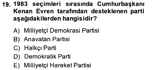 Türkiye Cumhuriyeti Siyasî Tarihi 2014-2015 Dönem Sonu Sınavı - 19. soru