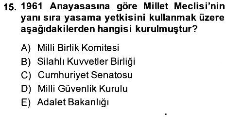 Türkiye Cumhuriyeti Siyasî Tarihi 2013-2014 Tek Ders Sınavı - 15. soru