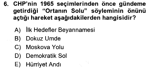 Türkiye Cumhuriyeti Siyasî Tarihi 2015-2016 Tek Ders Sınavı - 6. soru