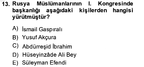 XIX. Yüzyıl Türk Dünyası 2014-2015 Ara Sınav - 13. soru