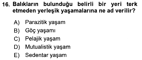 Balık Yetiştiriciliği 2017-2018 Ara Sınav - 16. soru