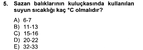 Balık Yetiştiriciliği 2012-2013 Dönem Sonu Sınavı - 5. soru