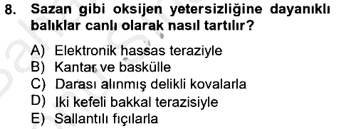 Balık Yetiştiriciliği 2012-2013 Dönem Sonu Sınavı - 8. soru