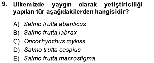 Balık Yetiştiriciliği 2013-2014 Dönem Sonu Sınavı - 9. soru