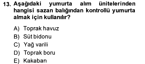 Balık Yetiştiriciliği 2014-2015 Dönem Sonu Sınavı - 13. soru