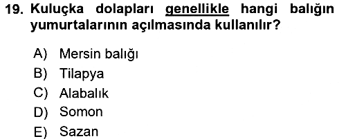 Balık Yetiştiriciliği 2016-2017 Dönem Sonu Sınavı - 19. soru