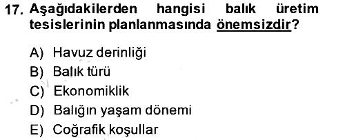 Balık Yetiştiriciliği 2014-2015 Tek Ders Sınavı - 17. soru