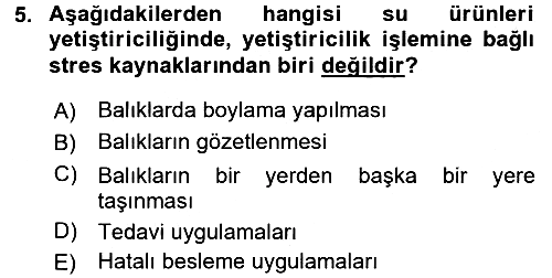 Balık Yetiştiriciliği 2015-2016 Tek Ders Sınavı - 5. soru