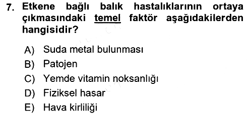 Balık Yetiştiriciliği 2015-2016 Tek Ders Sınavı - 7. soru