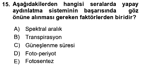 Örtü Altı Üretim Sistemleri 2018-2019 Ara Sınav - 15. soru