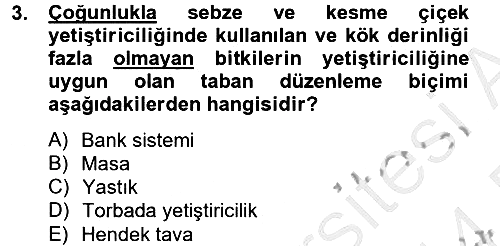 Örtü Altı Üretim Sistemleri 2013-2014 Dönem Sonu Sınavı - 3. soru