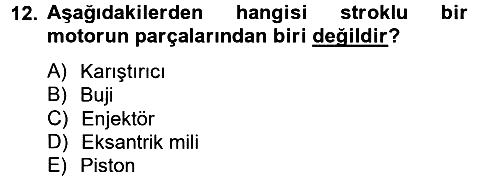 Tarım Alet ve Makinaları 2012-2013 Ara Sınav - 12. soru