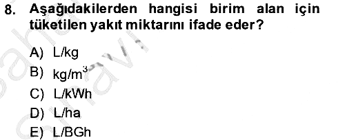Tarım Alet ve Makinaları 2013-2014 Ara Sınav - 8. soru