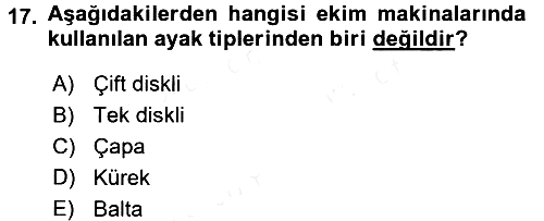 Tarım Alet ve Makinaları 2015-2016 Ara Sınav - 17. soru