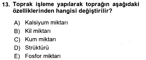 Tarım Alet ve Makinaları 2018-2019 Ara Sınav - 13. soru